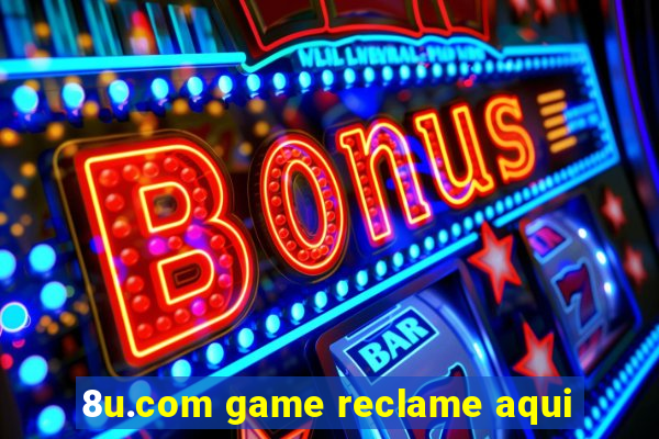 8u.com game reclame aqui